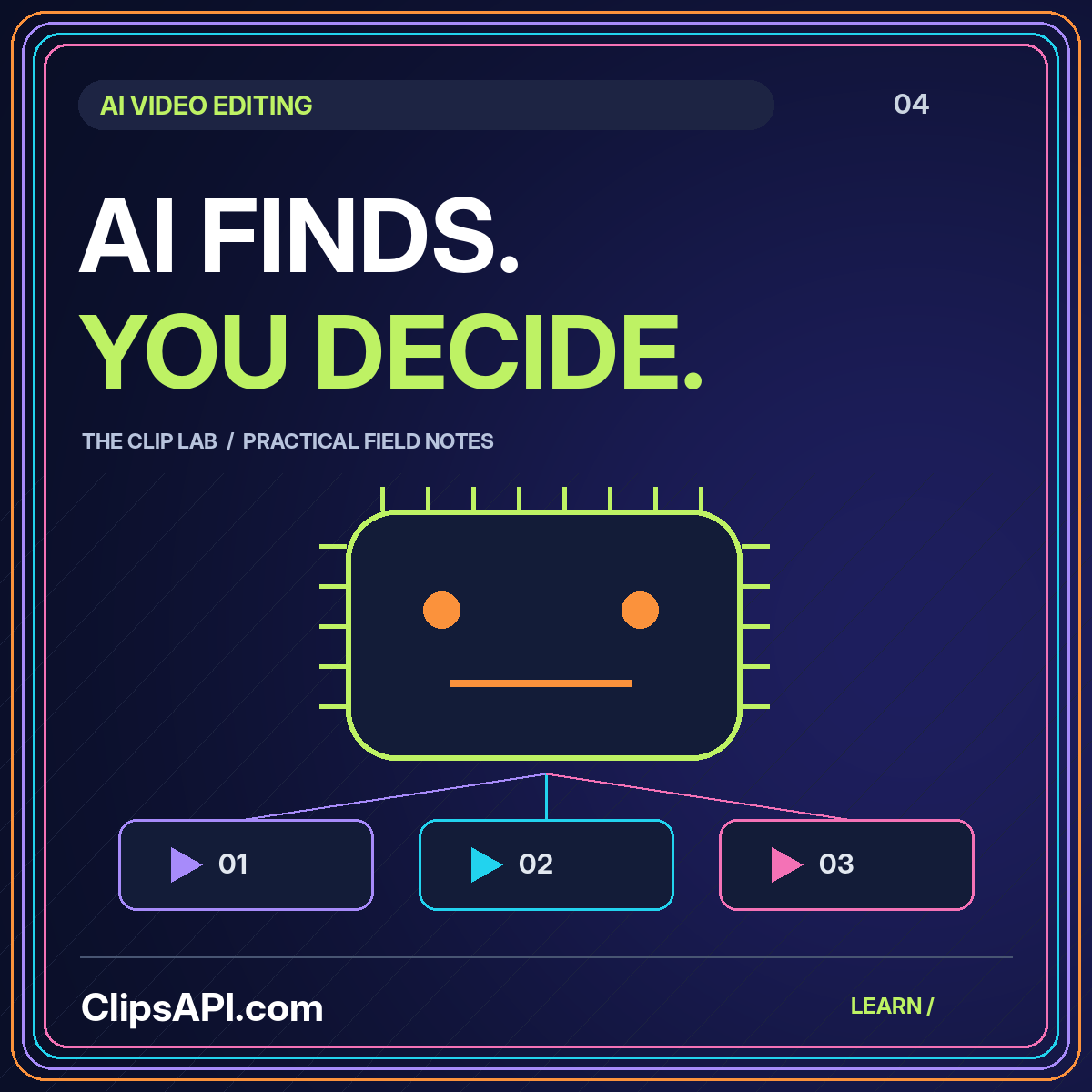 An AI processor connected to three candidate clips under the words AI Finds. You Decide.